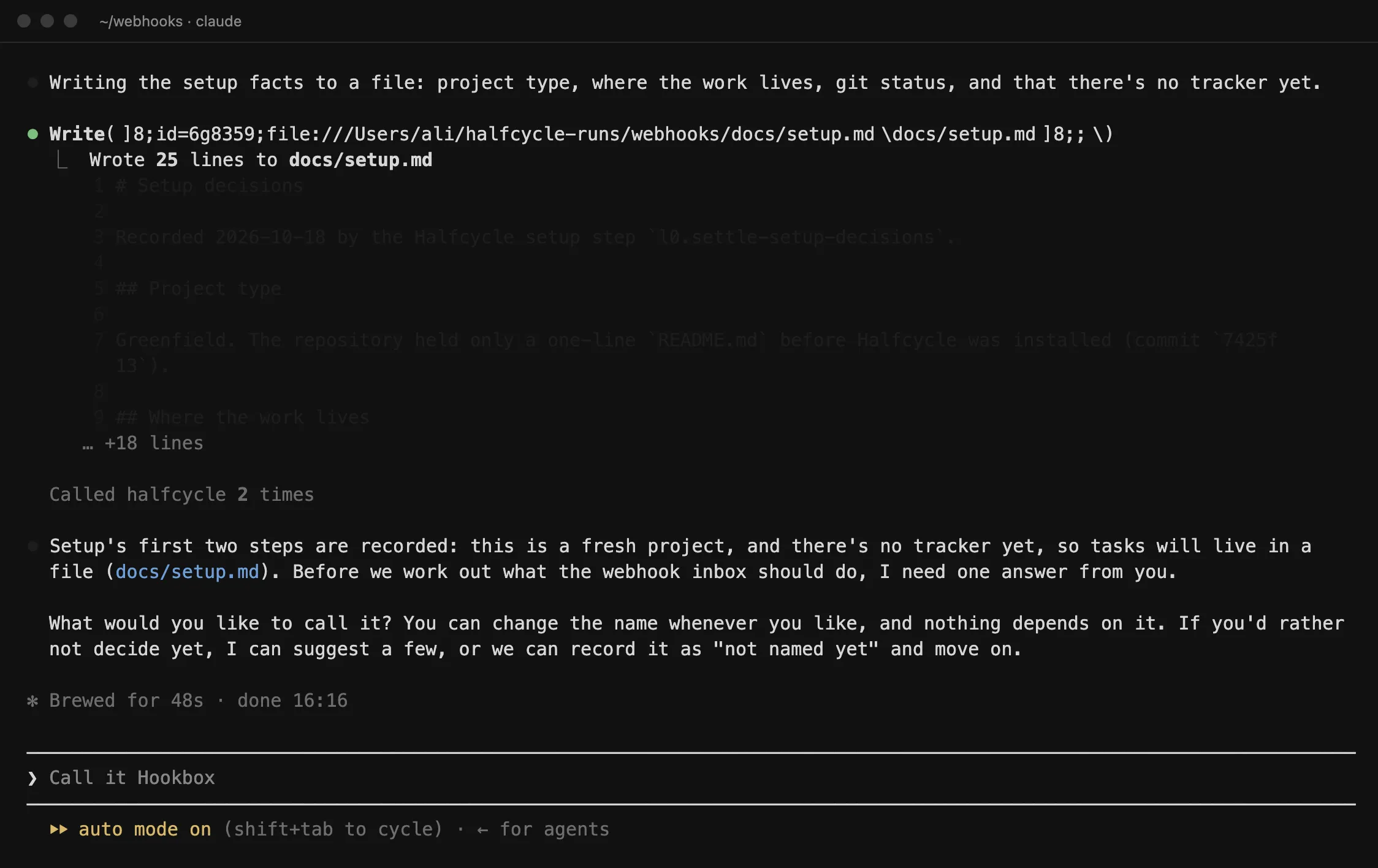 Halfcycle works out the first step on its own: nothing is recorded yet, so it starts with setup
